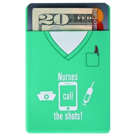 Nurses Call The Shots Adhesive Cell Phone Wallet Pocket Sleeve for Cash, Business Cards, or Credit Cards