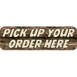 10x3 Wood Pick Up Your Order Here Magnet Magnetic Business Magnets Sign Decal