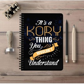 Unique Back To School Notebooks With First Name - It's a Kory Thing You Wouldn't Understand - 150 College Ruled Pages, Size: 5"x7" Spiralbound Notebook Student Study, Office