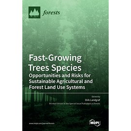 Fast-Growing Trees Species: Opportunities and Risks for Sustainable Agricultural and Forest Land Use Systems