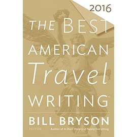 The Best American Travel Writing 2016