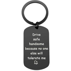 CGBOOM Keychain Drive Safe Inspirational Souvenir Funny New Driver Gift Best Friend Husband Wife for Birthday Valentine's Day Christmas - Drive safe handsome because no one else will tolerate me