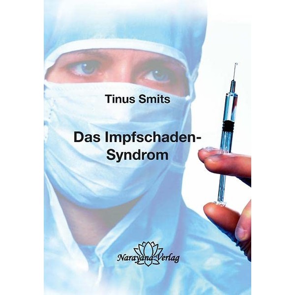 Das Impfschaden-Syndrom: Diagnose, Behandlung, Prävention
