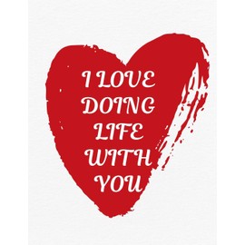 Valentine's Day Notebook: I Love You Doing Life With You, Valentines Gift Idea for Girlfriend or Boyfriend