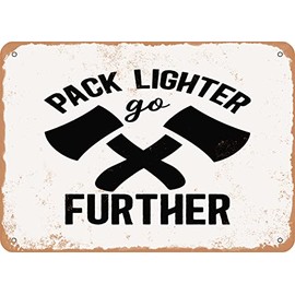 7 x 10 METAL SIGN - Pack Lighter Go Further - Vintage Rusty Look Sign