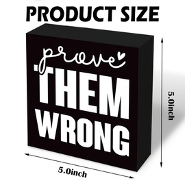 Inspirational Wood Signs, Work Humor Decor, Work-out Signs, Home Bedroom Decoration, Funny Office Desk Sign, Gym Room Decor, Black Wooden Box Sign 5.1x5.1 inches, Prove Them Wrong Sign
