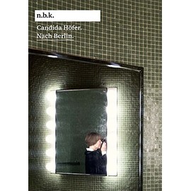 Candida Höfer: Nach Berlin