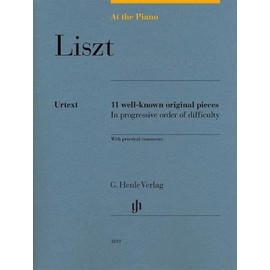 At the Piano - Liszt: 11 well-known original pieces - Piano - Score - (HN 1819_: 11 well-known original pieces in progressive order of difficulty with practical comments