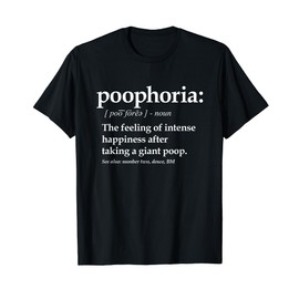 Funny Poop Definition Shirt That Says Poophoria, Fun Poo Tee T-Shirt