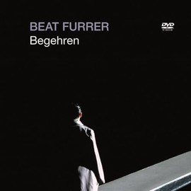 Furrer, Beat - Begehren