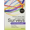 Internet, Phone, Mail, and Mixed-Mode Surveys: The Tailored Design Method