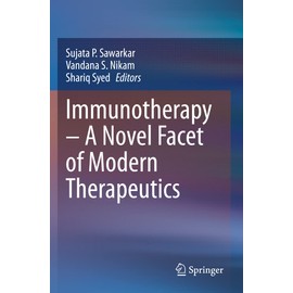 Immunotherapy - A Novel Facet of Modern Therapeutics