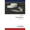 Clear Aligners: A Brief Summary