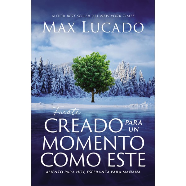 Fuiste creado para un momento como este: Aliento para hoy,