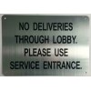 BUILDINGSIGNS.COM NO Deliveries Through Lobby Please USE Service Entrance Sign