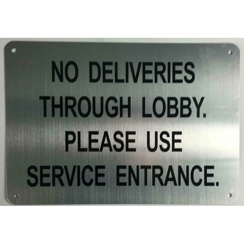 BUILDINGSIGNS.COM NO Deliveries Through Lobby Please USE Service Entrance Sign
