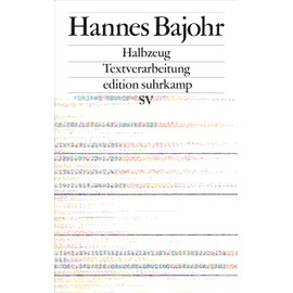 Halbzeug: Textverarbeitung (edition suhrkamp)