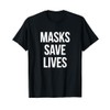 Masks Save Lives T-Shirt