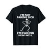 I'm Faking Being Well - EDS Awareness T-Shirt