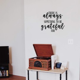 Calcomanía de vinilo para pared – There is Always Something to Be Grateful for – 19 x 22 pulgadas – Moderno calcomanía con cita para clóset, habitación de niños, sala de estar, sala de juegos