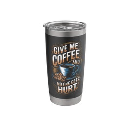 No One Gets Hurt Coffee Lover Brew Caffeine Barista Coffee Stainless Steel Insulated Tumbler