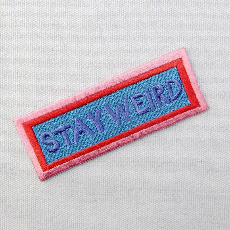 Stay Weird Patch Embroidered Applique Iron On Sew On Emblem