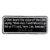 Isaiah 6 8 Patch The Lord Saying Whom Shall I