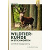 Wildtierkunde in Stichworten: Lernhilfe für die Jägerprüfung