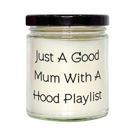 Just A Good Mum with A Hood Playlist Scent Candle, Mum Present from Daughter, Nice for Mom
