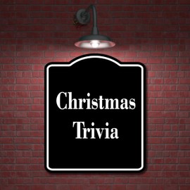 Christmas Trivia BLACK Aluminum Composite Sign 20''x24''