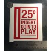 Unbranded 25 cents Insert Coin to Play arcade RED vinyl