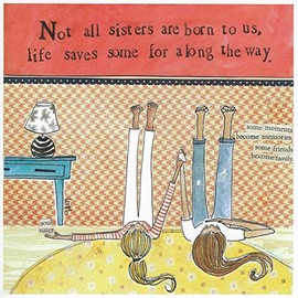 Curly Girl - Friendship Card: 'Not all sisters are born to us, life saves some for along the way.'