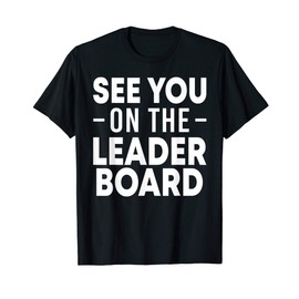 See You on The Leaderboard Funny Online Spinning Spin Class T-Shirt