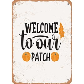 10 x 14 METAL SIGN - Welcome to Our Patch - 4 - Vintage Rusty Look