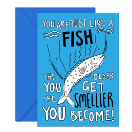 Coddies - Funny Happy Birthday Card - Fish Pun Greeting Card for Men & Women - 'You are just like a fish. The older you get the smellier you become!' - Fishing Humour for Dad, Husband or Son