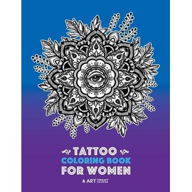 Tattoo Coloring Book For Women: Anti-Stress Coloring Book For Women's Relax...