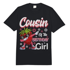 Fruit Lovers Cousin of The Birthday Girl Strawberry Comfort Colors Adult Heavyweight T-Shirt