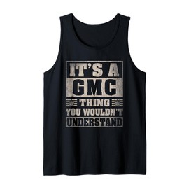 GMC Last Name Shirt It's A GMC Thing Tank Top