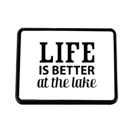 Style In Print Life is Better at The Lake Trailer Truck Hitch Cover Receiver