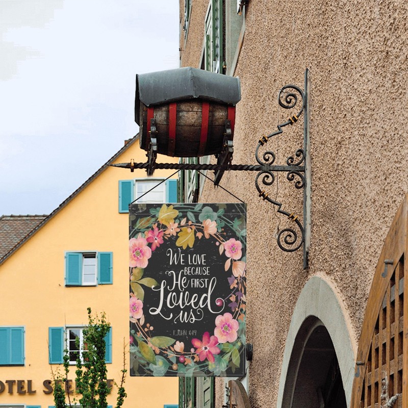 Agriism We Love Because He Loved Us First Garden Flag