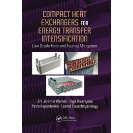 Compact Heat Exchangers for Energy Transfer Intensification: Low Grade Heat and Fouling Mitigation