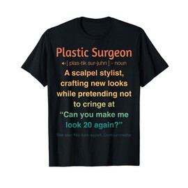 Funny Plastic Surgeon T-Shirt