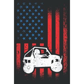 Patriotic Utv Driver, American Flag Utv Sxs Side-by-Side: Lined Journal Notebook Birthday Gift Present - 6x9 inches - 120 Pages