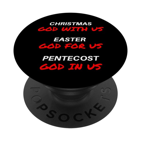 Christmas Easter Pentecost – GOD with us, for us, in