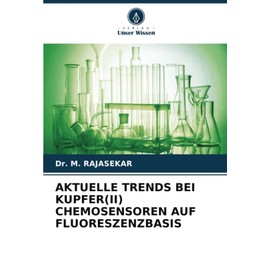 AKTUELLE TRENDS BEI KUPFER(II) CHEMOSENSOREN AUF FLUORESZENZBASIS