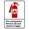 Fire Extinguisher Remove Pin And Squeeze Trigger Sign With Graphic