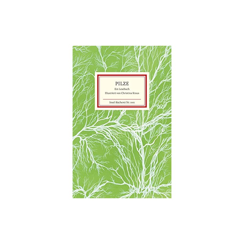 Pilze: Ein Lesebuch (Insel-Bücherei)