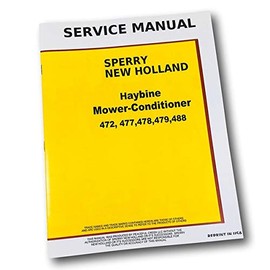 Holland 472 477 478 479 488 Haybine Mower Conditioner Service Repair Manual
