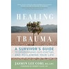 Healing from Trauma: A Survivor's Guide to Understanding Your Symptoms