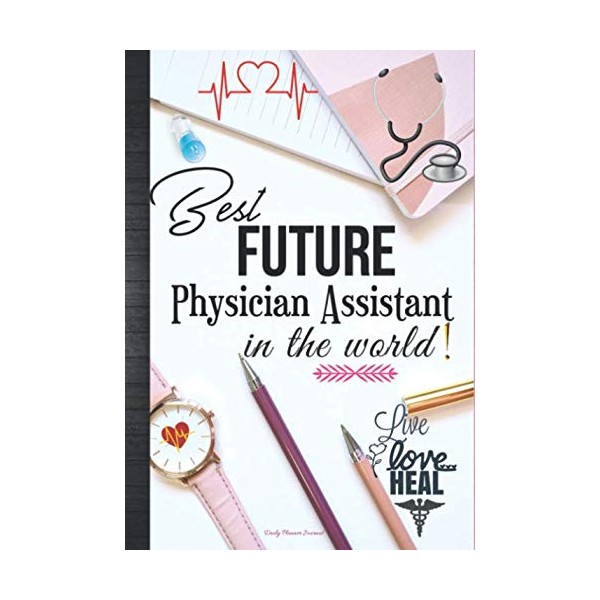 Best Future Physician Assistant In The World Live Love Heal: